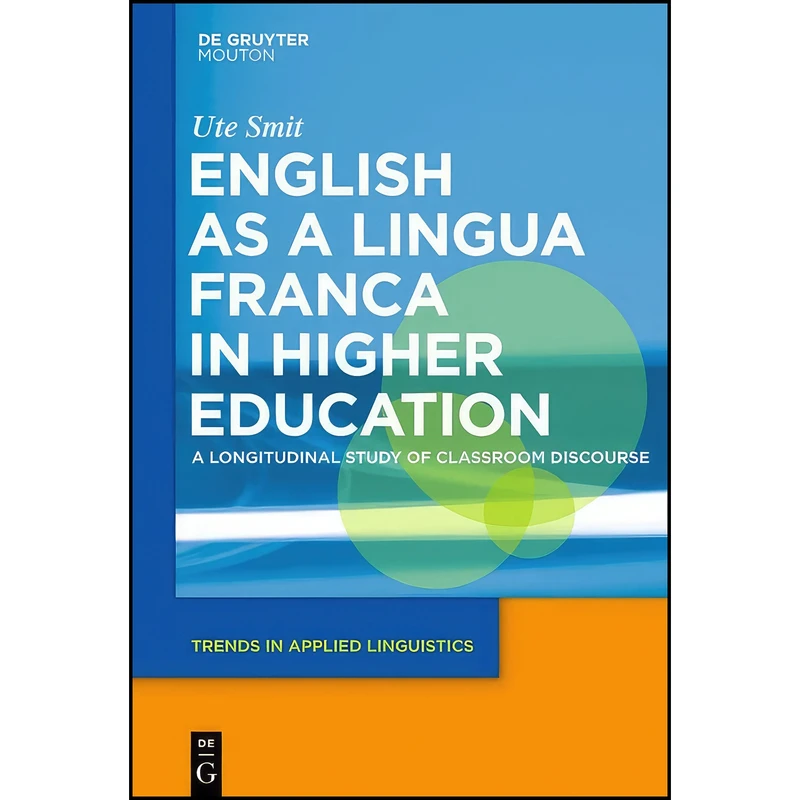 کتاب English as a Lingua Franca in Higher Education اثر Ute Smit انتشارات Mouton de Gruyter