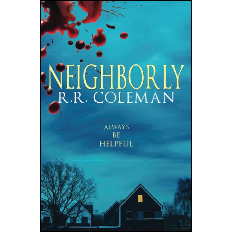 کتاب Neighborly اثر R. R. Coleman انتشارات تازه ها