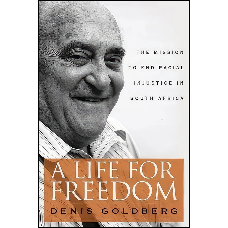کتاب A Life for Freedom اثر Denis Goldberg and Z. Pallo Jordan انتشارات University Press of Kentucky