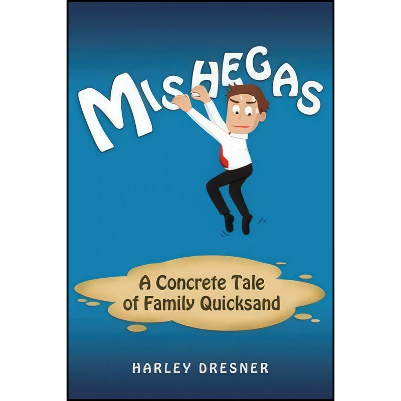 کتاب Mishegas اثر Harley MD Dresner انتشارات WriteLife Publishing