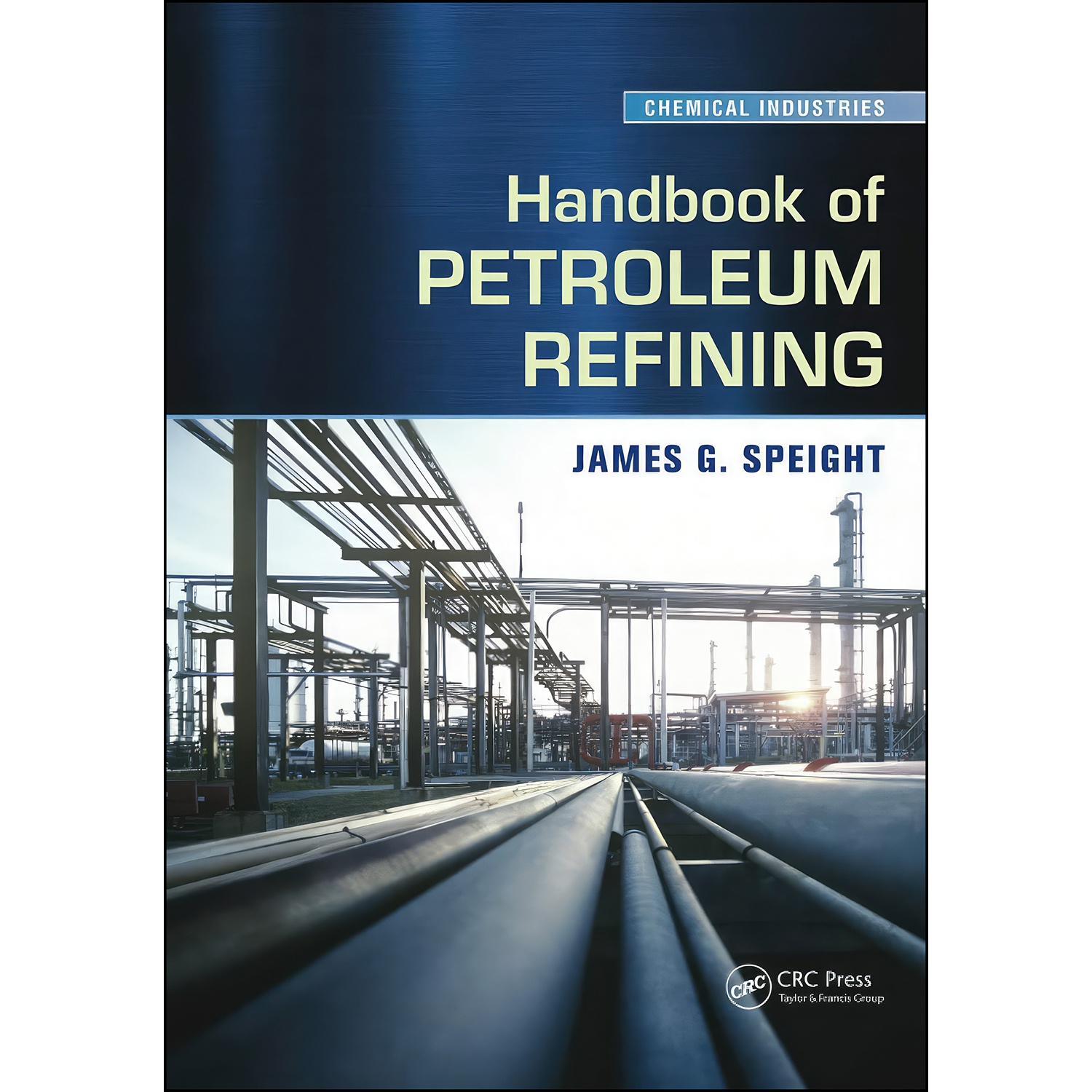 کتاب Handbook of Petroleum Refining  اثر James G. Speight انتشارات تازه ها