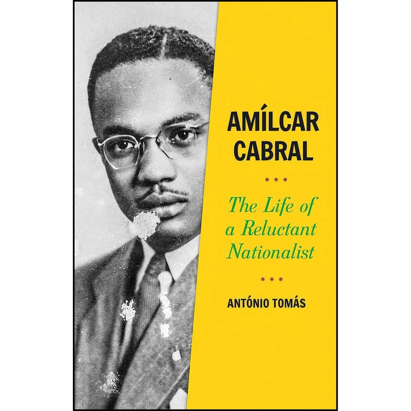 کتاب Amilcar Cabral اثر Ant&oacute;nio Tom&aacute;s انتشارات C Hurst & Co Publishers Ltd