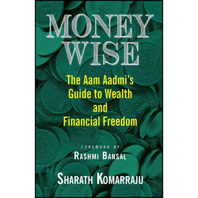 کتاب Money Wise  Aam Aadmi s Guide to Wealth and Financial Freedom اثر Sharath Komarraju انتشارات Collins