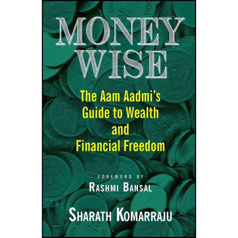 کتاب Money Wise Aam Aadmi s Guide to Wealth and Financial Freedom اثر Sharath Komarraju انتشارات Collins