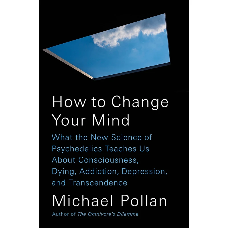 کتاب How to Change Your Mind اثر Michael Pollan انتشارات Penguin Press