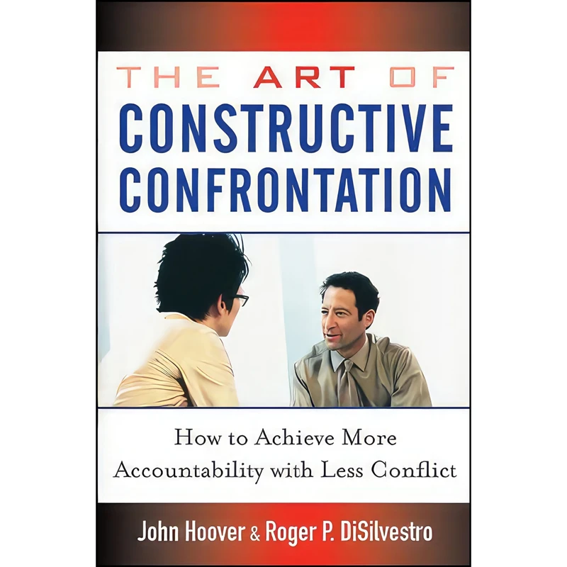 کتاب The Art of Constructive Confrontation اثر John  Hoover and Roger P. DiSilvestro انتشارات Wiley