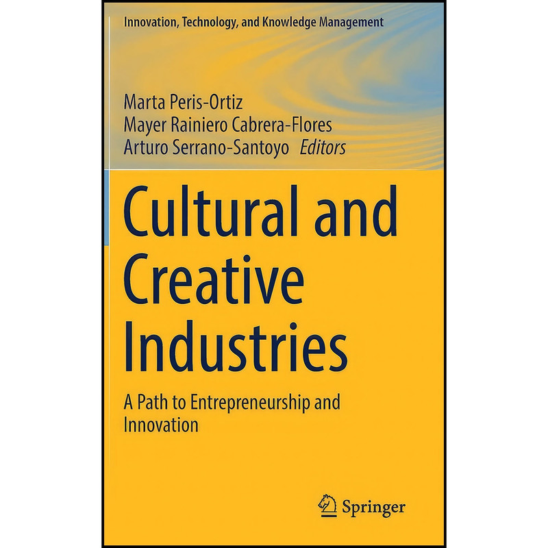 کتاب Cultural and Creative Industries اثر جمعي از نويسندگان انتشارات Springer