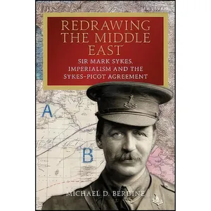 کتاب Redrawing the Middle East اثر Michael D. Berdine انتشارات I.B. Tauris
