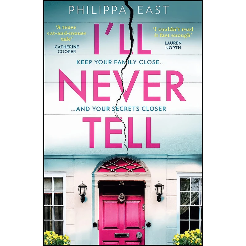 کتاب I’ll Never Tell اثر Philippa East انتشارات HQ