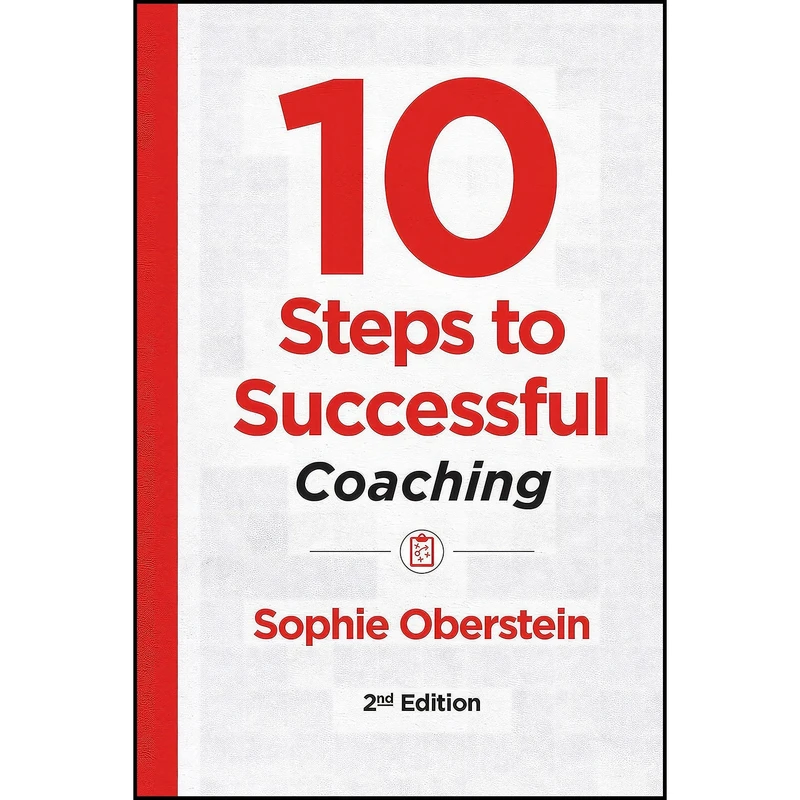 کتاب 10 Steps to Successful Coaching, 2nd Edition اثر Sophie Oberstein انتشارات Association for Talent Development