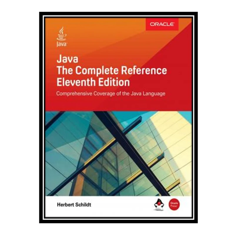 کتاب Java: The Complete Reference, Eleventh Edition اثر Herbert Schildt انتشارات مؤلفین طلایی