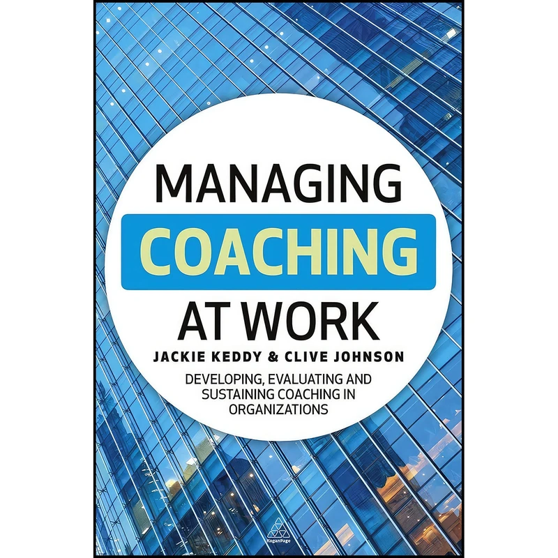 کتاب Managing Coaching at Work اثر Jackie Keddy and Clive Johnson انتشارات Kogan Page