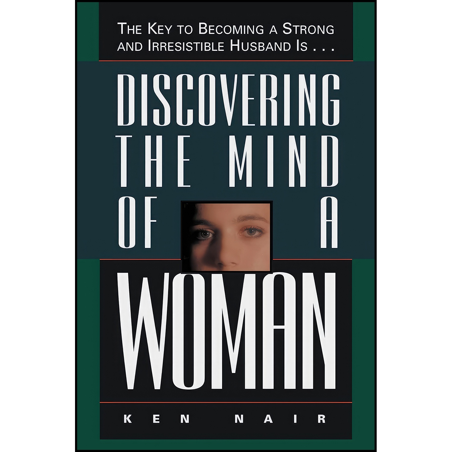 کتاب Discovering The Mind Of A Woman اثر Ken Nair انتشارات Thomas Nelson