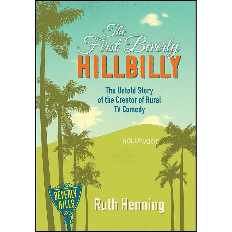 کتاب The First Beverly Hillbilly اثر Ruth Henning and Carol Henning انتشارات Woodneath Press 