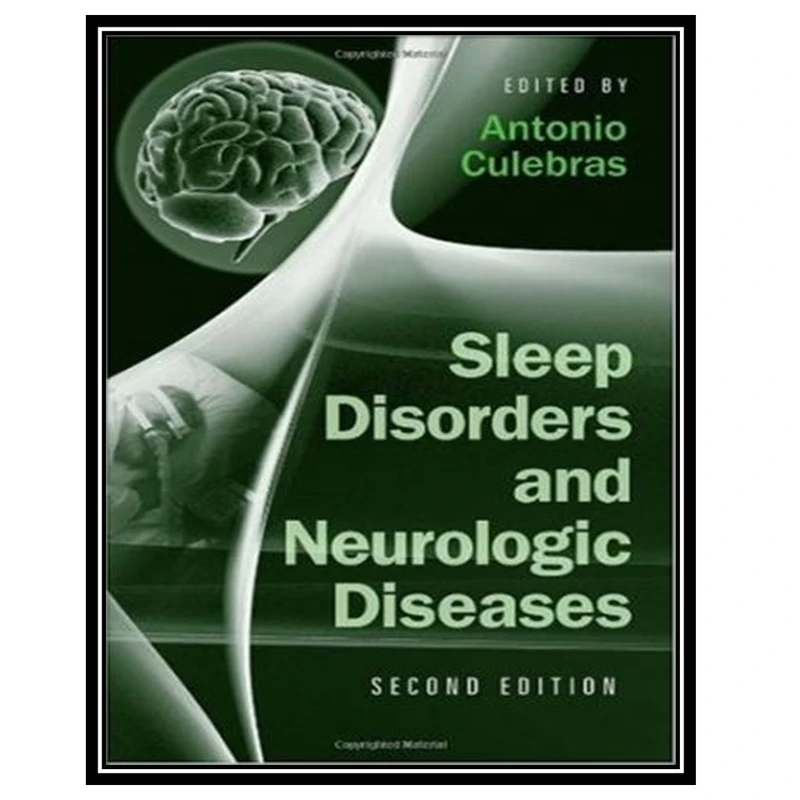 کتاب Sleep Disorders and Neurologic Diseases اثر Culebras Antonio انتشارات مؤلفین طلایی