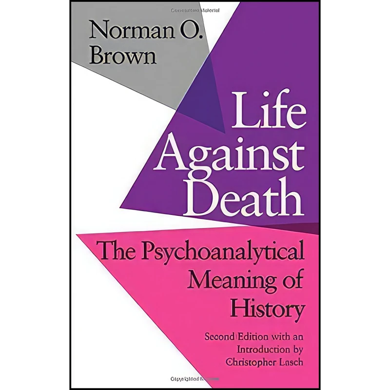کتاب Life Against Death اثر Norman Oliver Brown انتشارات Wesleyan University Press