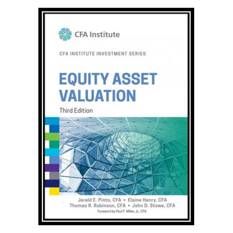 کتاب Equity Asset Valuation اثر جمعی از نویسندگان انتشارات مؤلفین طلایی