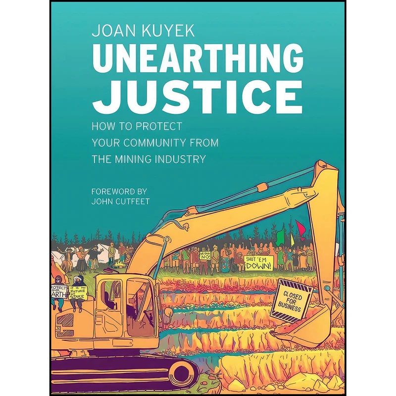کتاب Unearthing Justice اثر Joan Kuyek انتشارات Between the Lines
