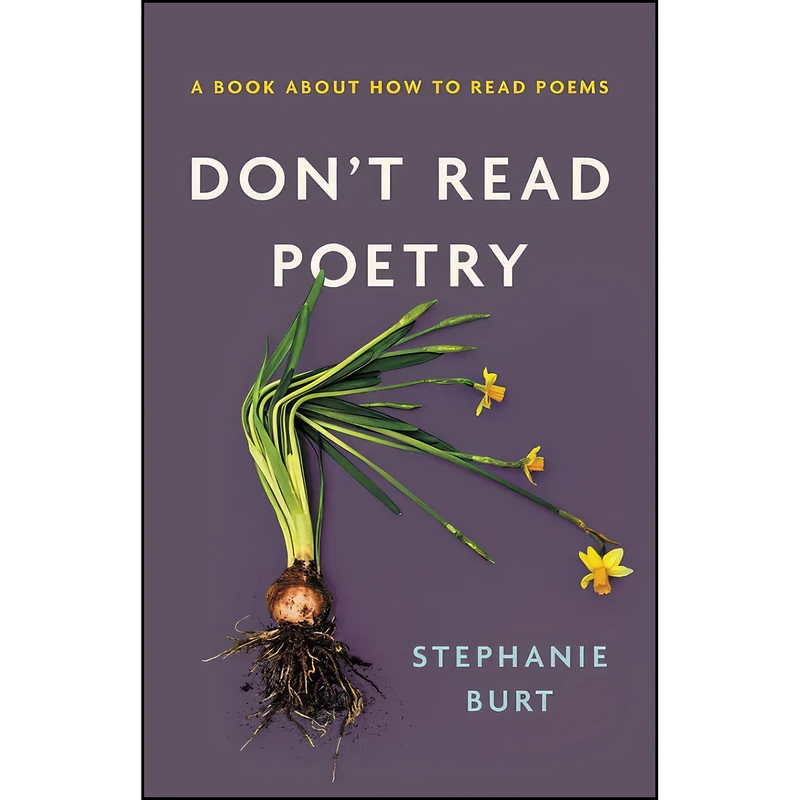 کتاب Don't Read Poetry اثر Stephanie Burt انتشارات Basic Books
