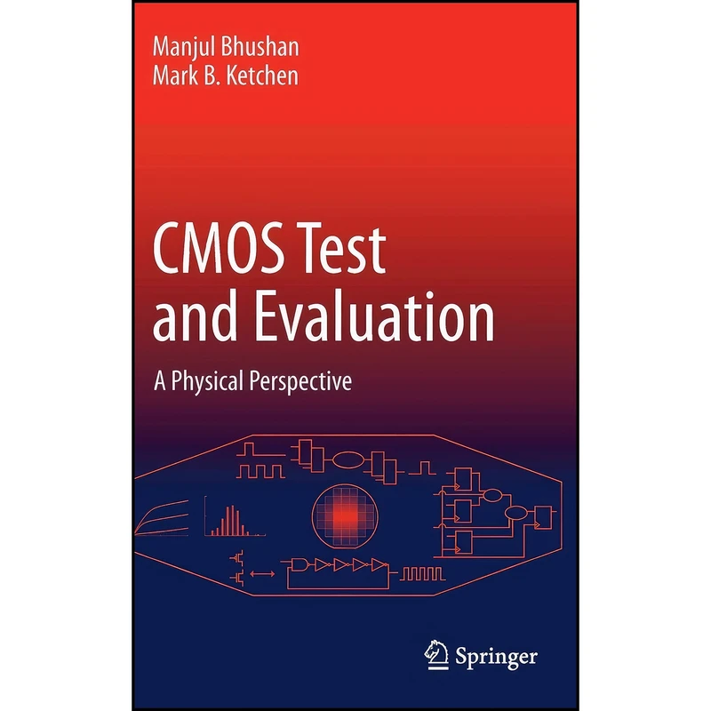 کتاب CMOS Test and Evaluation اثر Manjul Bhushan and Mark B. Ketchen انتشارات Springer