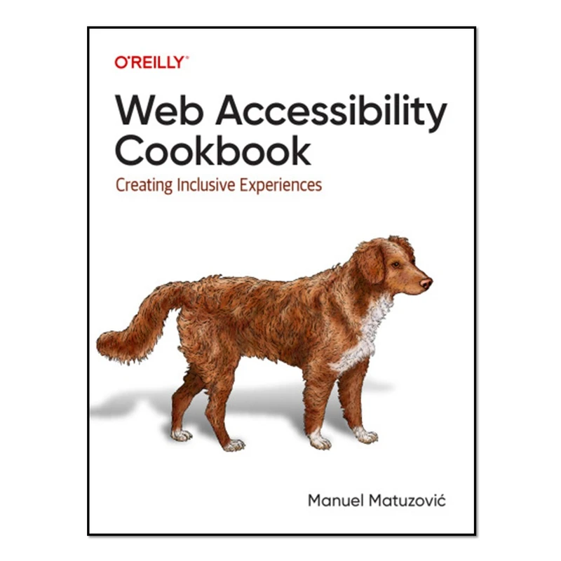 کتاب  Web Accessibility Cookbook اثر Manuel Matuzovic انتشارات آوای مؤلف