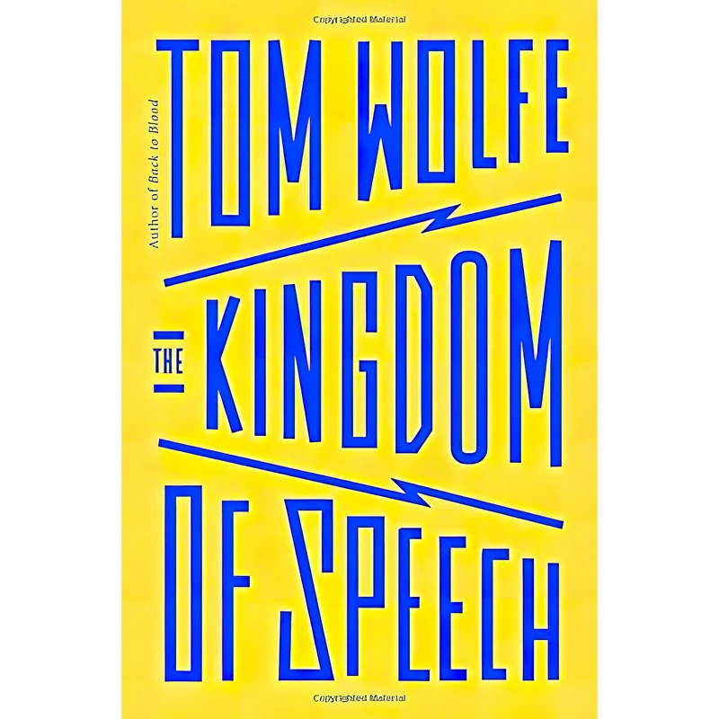 کتاب The Kingdom of Speech اثر Tom Wolfe انتشارات Little, Brown and Company