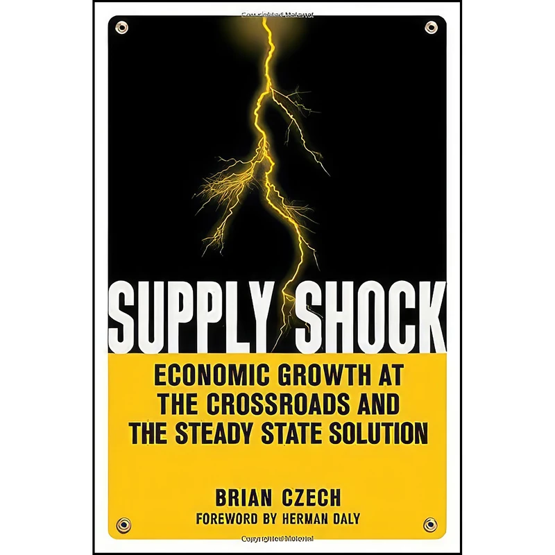 کتاب Supply Shock اثر Brian Czech and Herman Daly انتشارات New Society Publishers