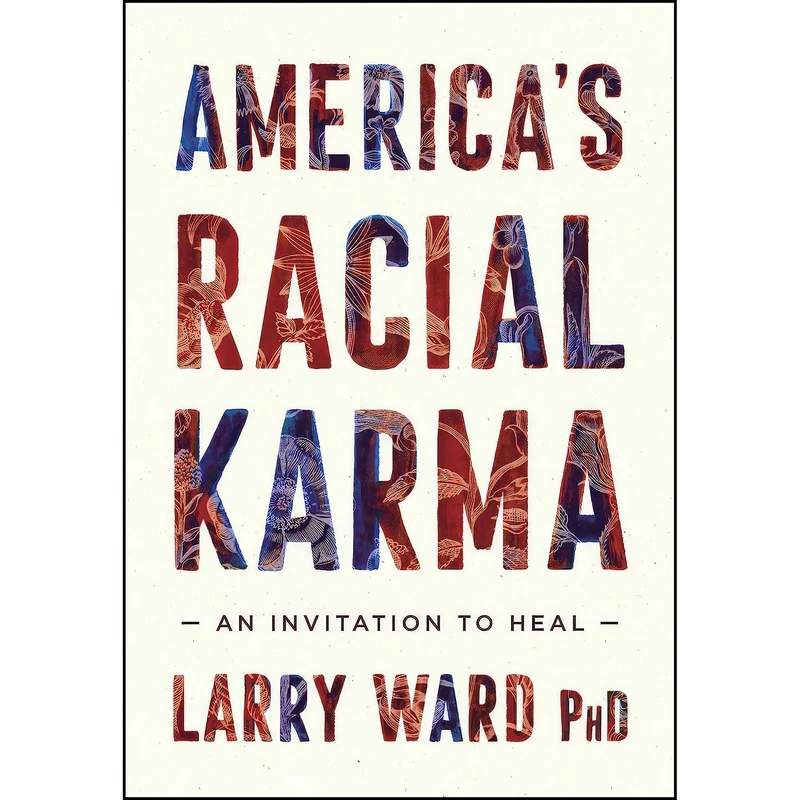 کتاب Americas Racial Karma اثر Larry Ward انتشارات Parallax Press