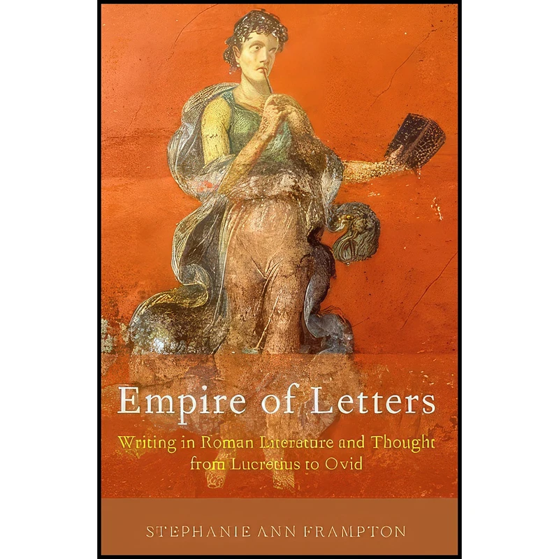 کتاب Empire of Letters اثر Stephanie Ann Frampton انتشارات Oxford University Press