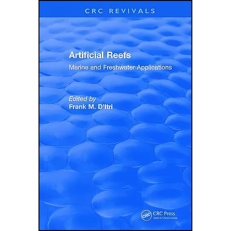 کتاب Artificial Reefs اثر Frank M. Ditri انتشارات CRC Press