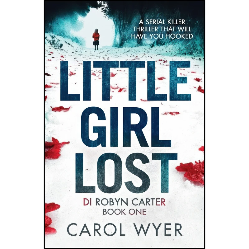کتاب Little Girl Lost اثر Carol Wyer انتشارات تازه ها