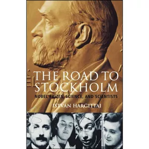 کتاب The Road to Stockholm اثر Istvan Hargittai انتشارات Oxford University Press