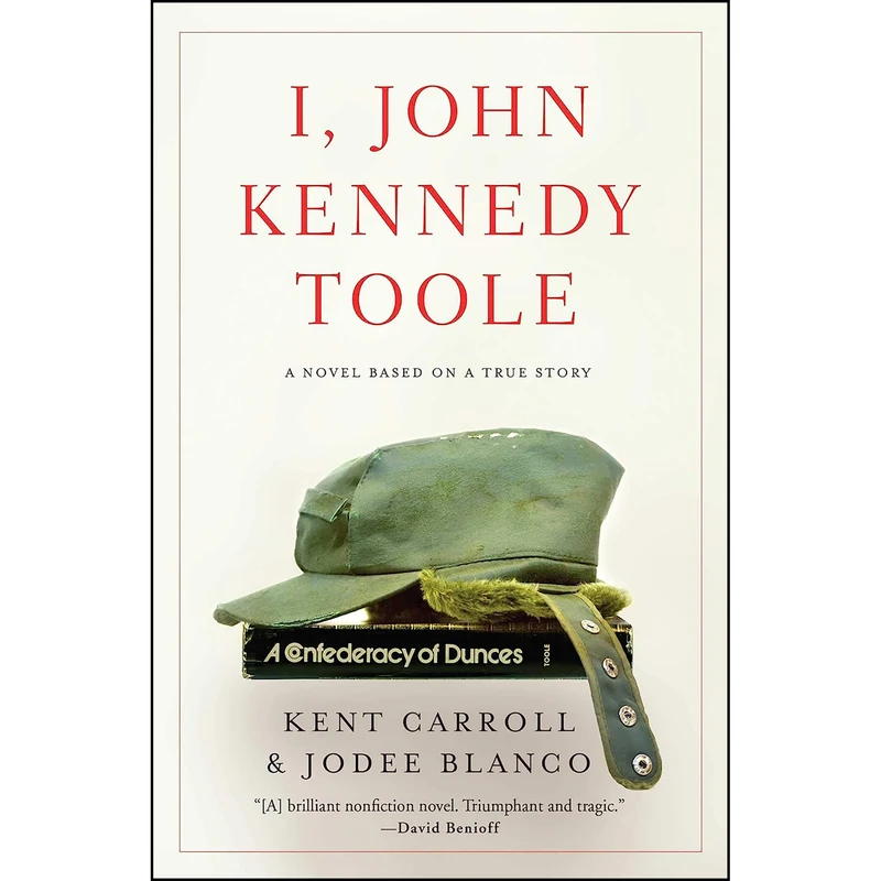 کتاب I, John Kennedy Toole اثر Kent Carroll and Jodee Blanco انتشارات Pegasus Books