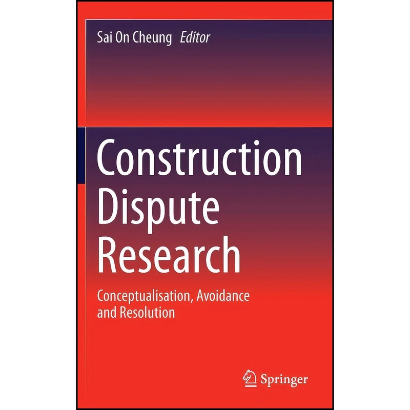 کتاب Construction Dispute Research اثر Sai On Cheung انتشارات Springer
