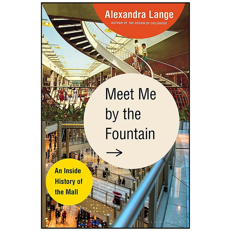 کتاب Meet Me by the Fountain اثر Alexandra Lange انتشارات Bloomsbury Publishing