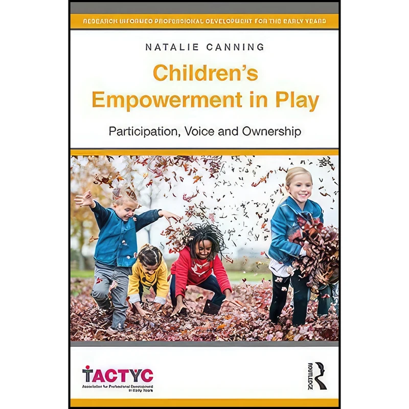 کتاب Children's Empowerment in Play اثر Natalie Canning انتشارات Routledge