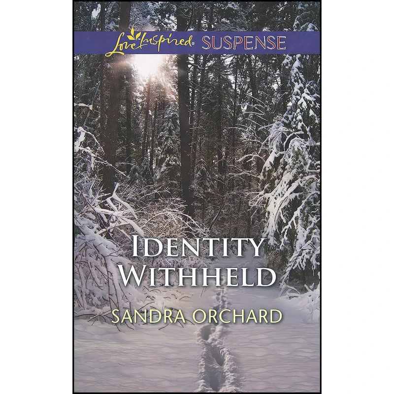 کتاب Identity Withheld  اثر Sandra Orchard انتشارات Love Inspired Suspense