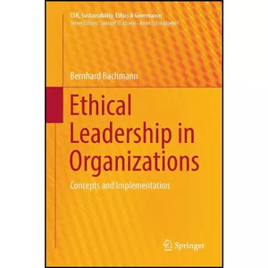 کتاب Ethical Leadership in Organizations اثر Bernhard Bachmann انتشارات Springer