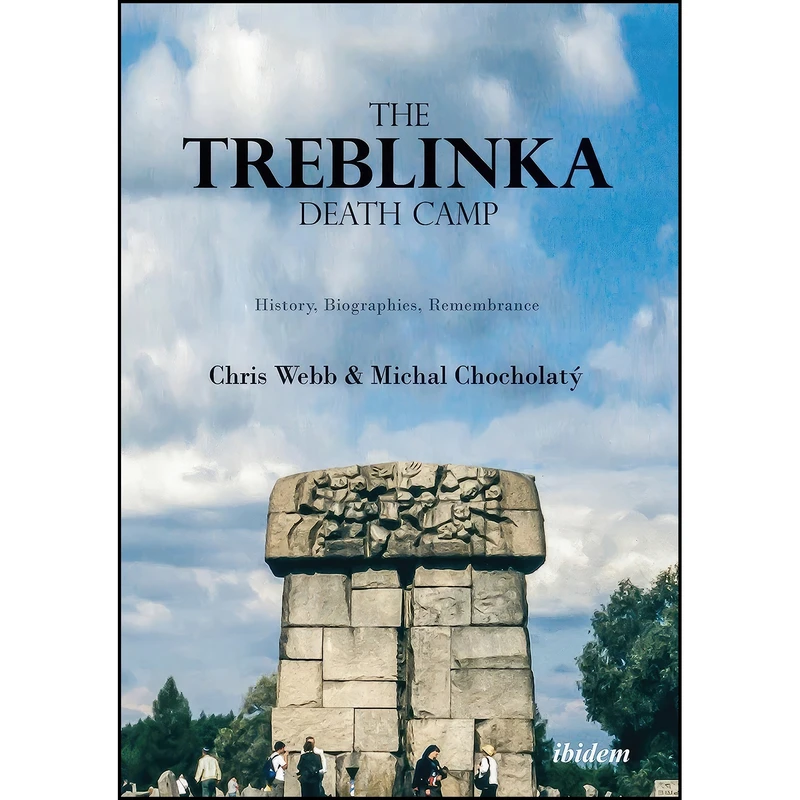 کتاب The Treblinka Death Camp اثر جمعي از نويسندگان انتشارات ibidem Press
