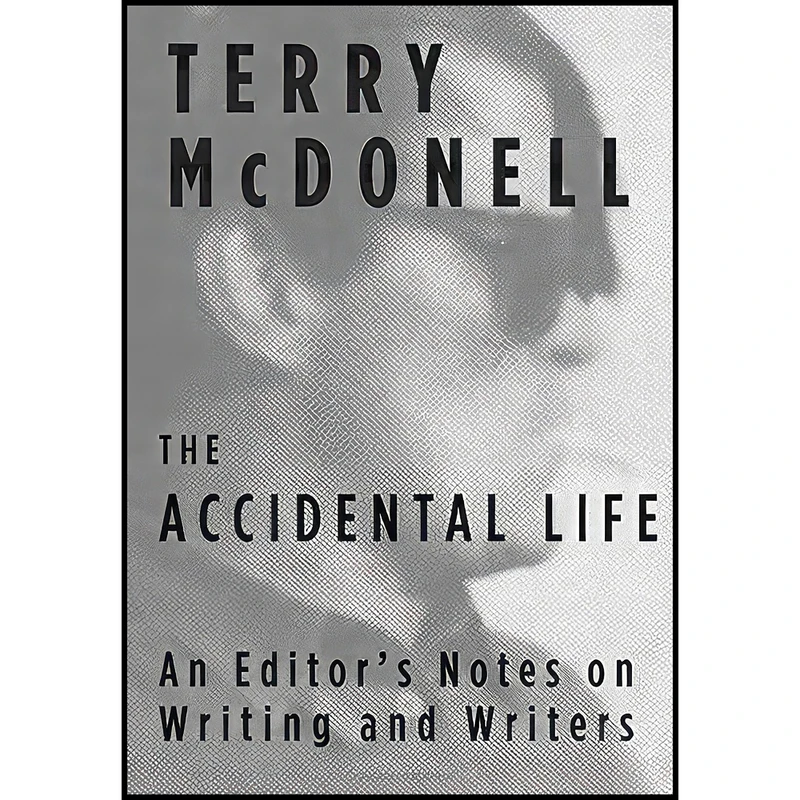 کتاب The Accidental Life اثر Terry McDonell انتشارات Knopf
