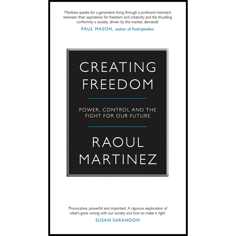 کتاب Creating Freedom اثر Raoul Martinez انتشارات Canongate Books