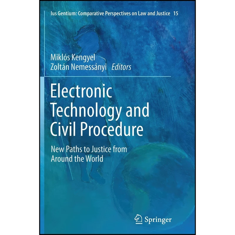 کتاب Electronic Technology and Civil Procedure اثر جمعي از نويسندگان انتشارات Springer