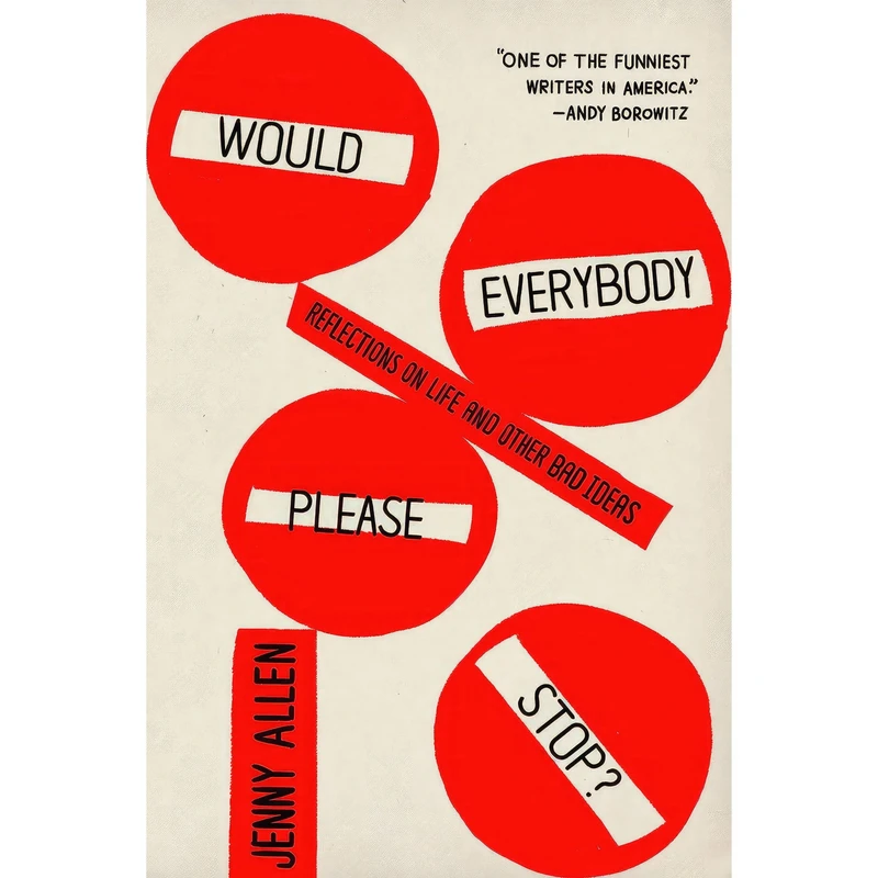 کتاب Would Everybody Please Stop? اثر Jenny Allen انتشارات Sarah Crichton Books