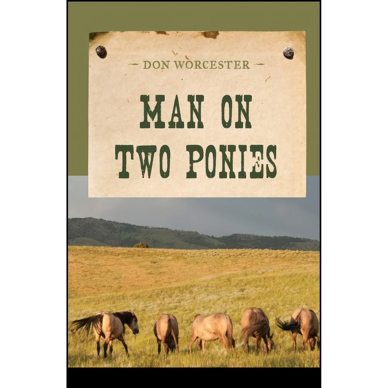 کتاب Man on Two Ponies  اثر Donald Emmet Worcester انتشارات M. Evans & Company