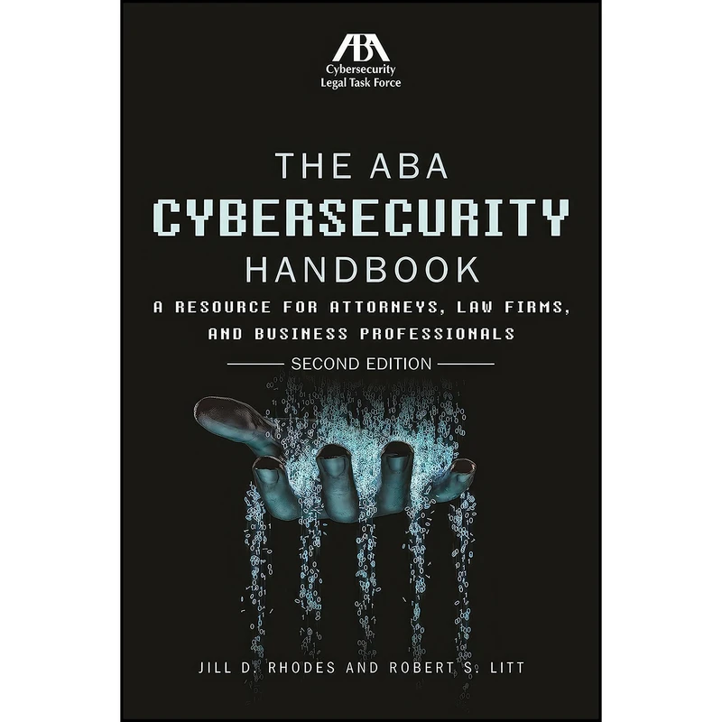 کتاب The ABA Cybersecurity Handbook اثر جمعي از نويسندگان انتشارات American Bar Association