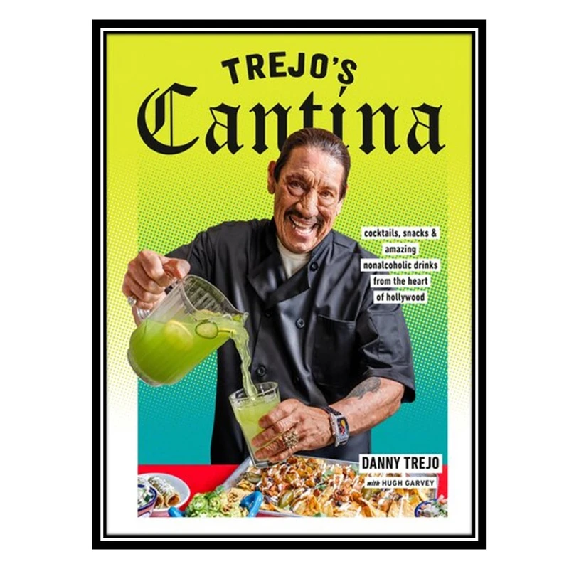 کتاب Trejos Cantina اثر Danny Trejo انتشارات مؤلفین طلایی