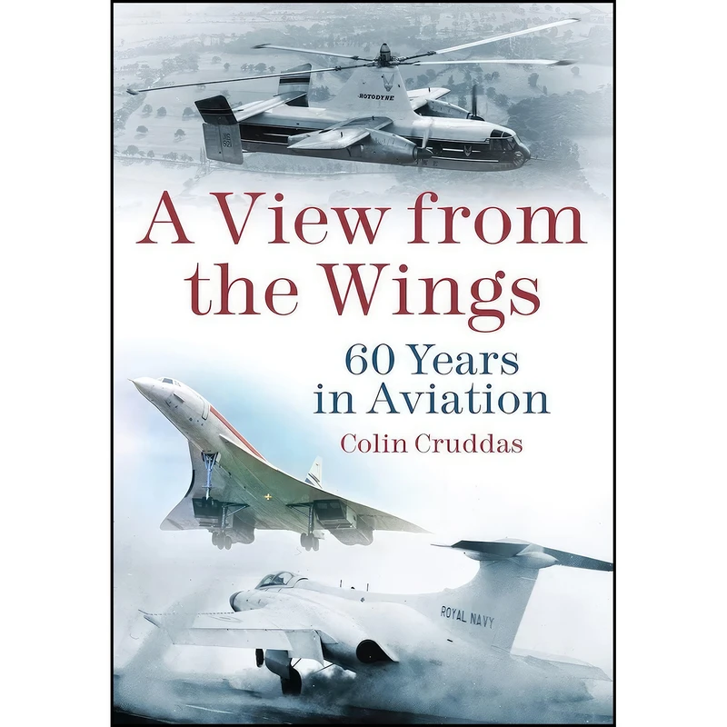 کتاب A View from the Wings اثر Colin Cruddas انتشارات Spellmount