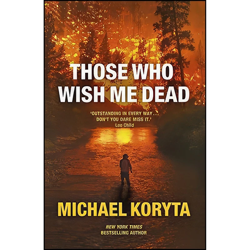 کتاب Those Who Wish Me Dead اثر Michael Koryta انتشارات Hodder & Stoughton