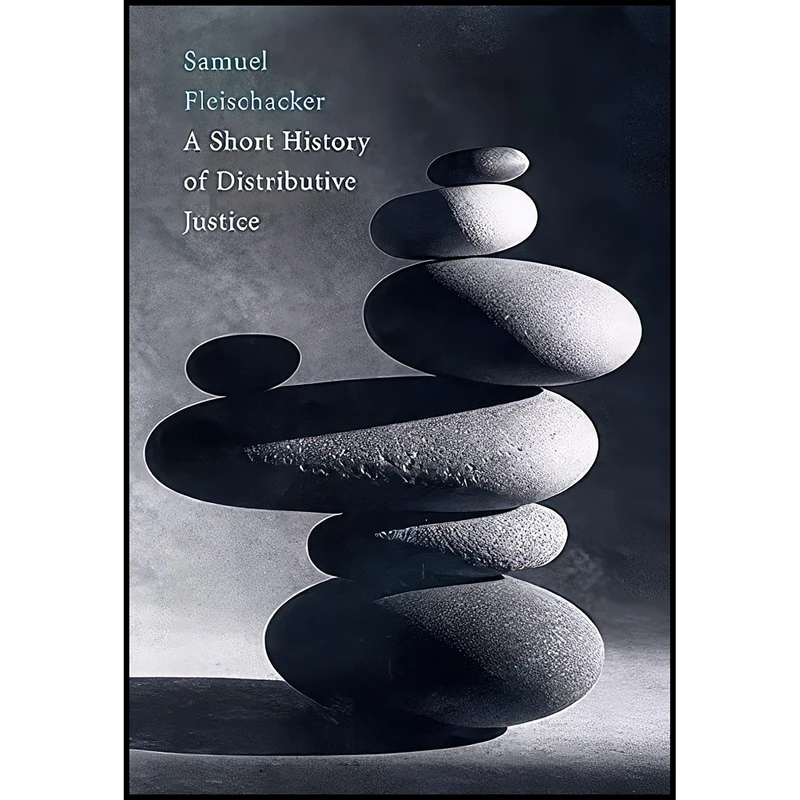 کتاب A Short History of Distributive Justice اثر Samuel Fleischacker انتشارات Harvard University Press