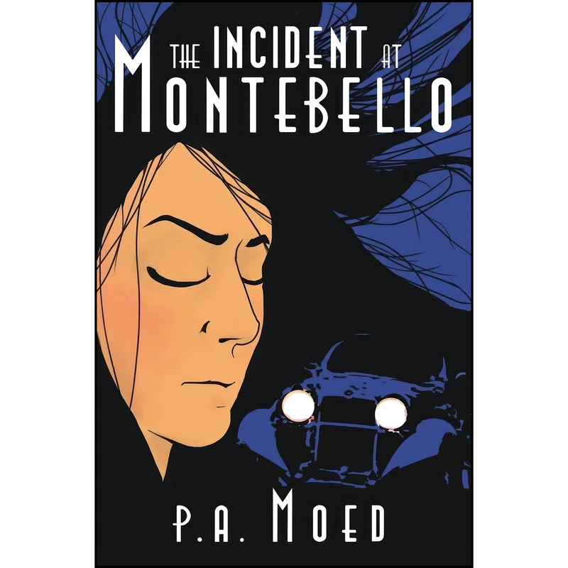 کتاب The Incident at Montebello اثر P. A. Moed انتشارات تازه ها